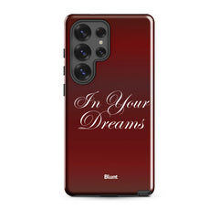 In Your Dreams Samsung Case