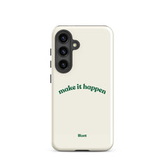 Make it Happen Samsung Case