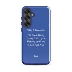 Daily Reminder Samsung Case